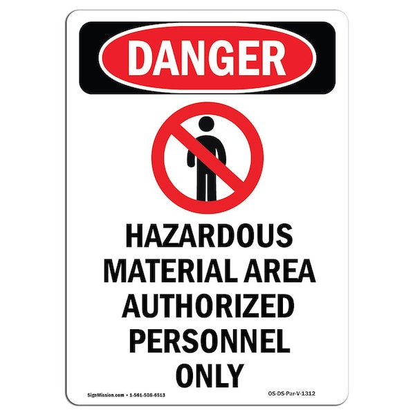 Safety Sign, OSHA Danger, 24" Height, Hazardous Material, Portrait, D-1824-V-1312